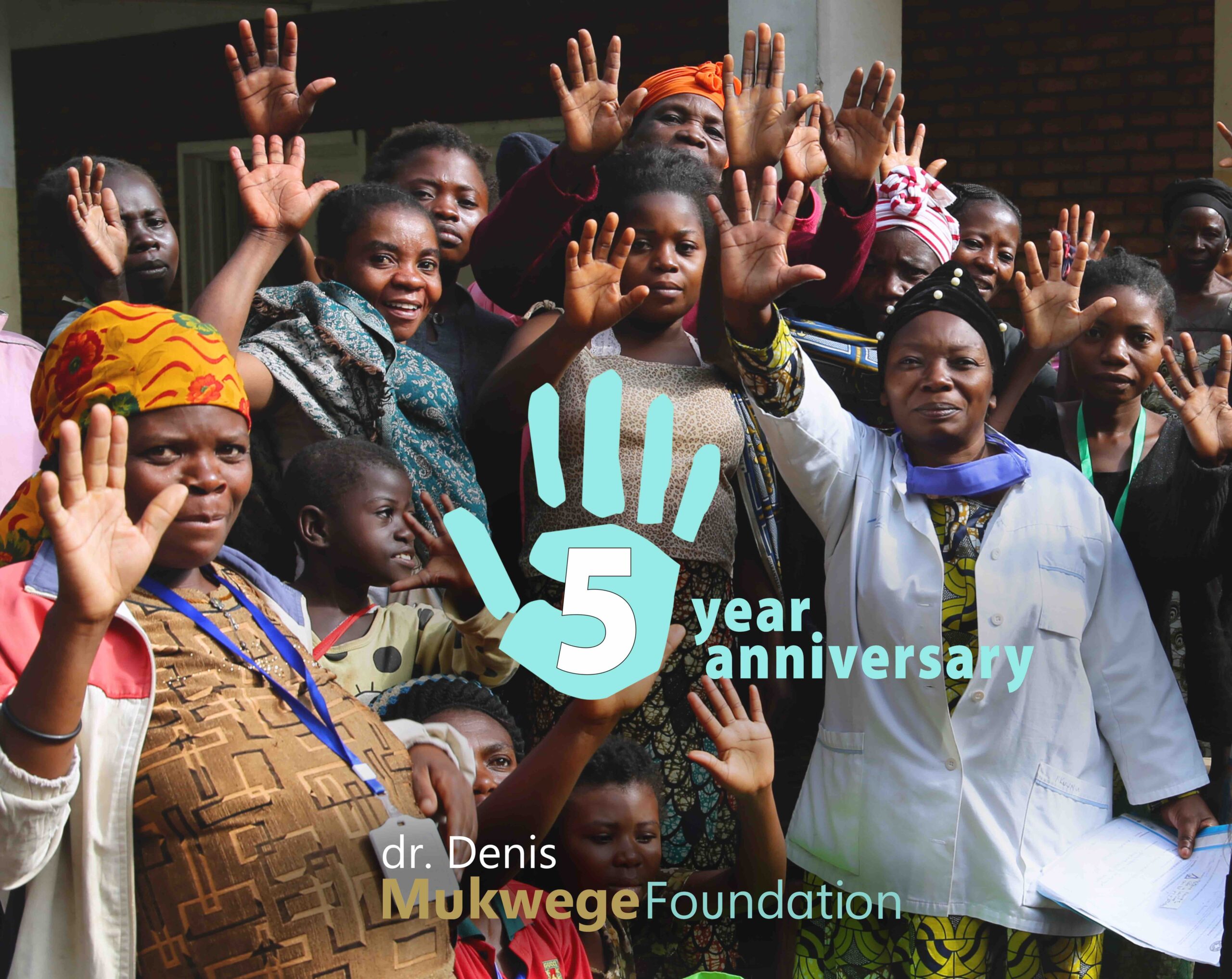 5th Anniversary of the Mukwege Foundation - Dr. Denis Mukwege Foundation